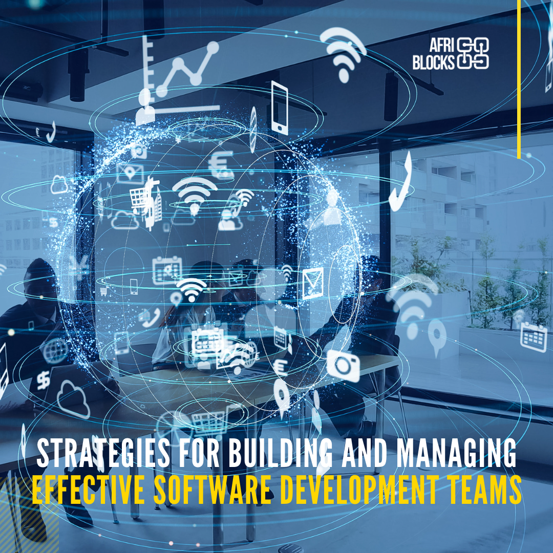 Strategies for Building and Managing Effective Software Development Teams