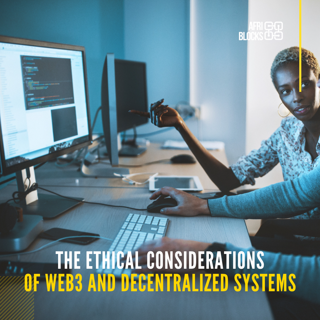 The Ethical Considerations of Web3 and Decentralized Systems