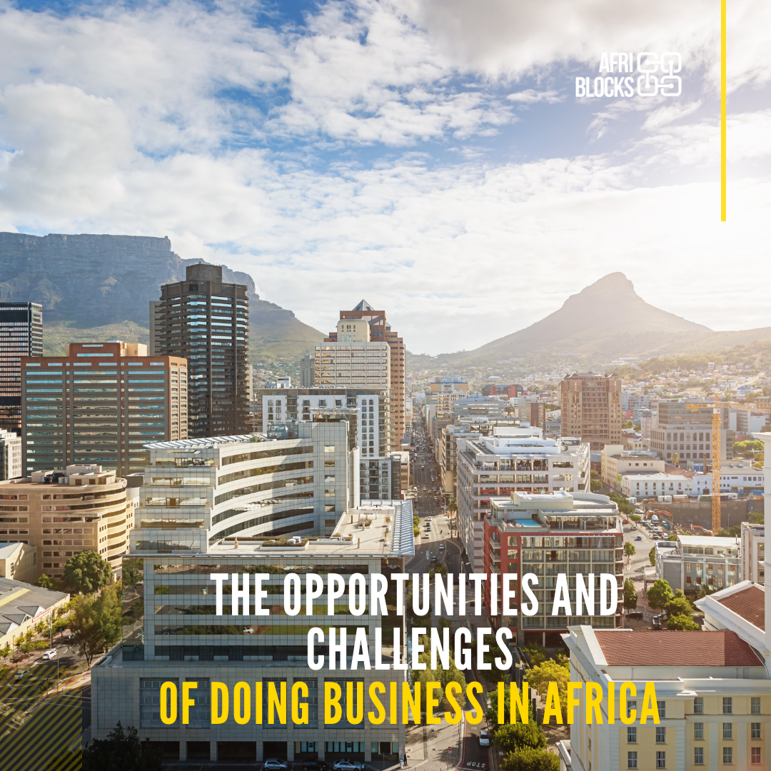 The Opportunities and Challenges of Doing Business in Africa