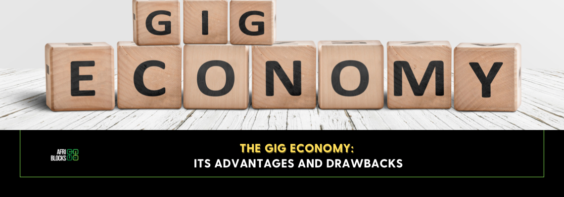 The Gig Economy: Its Advantages and Drawbacks