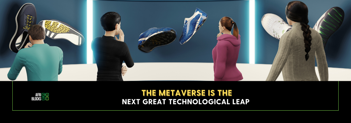The Metaverse is the Next Great Technological Leap