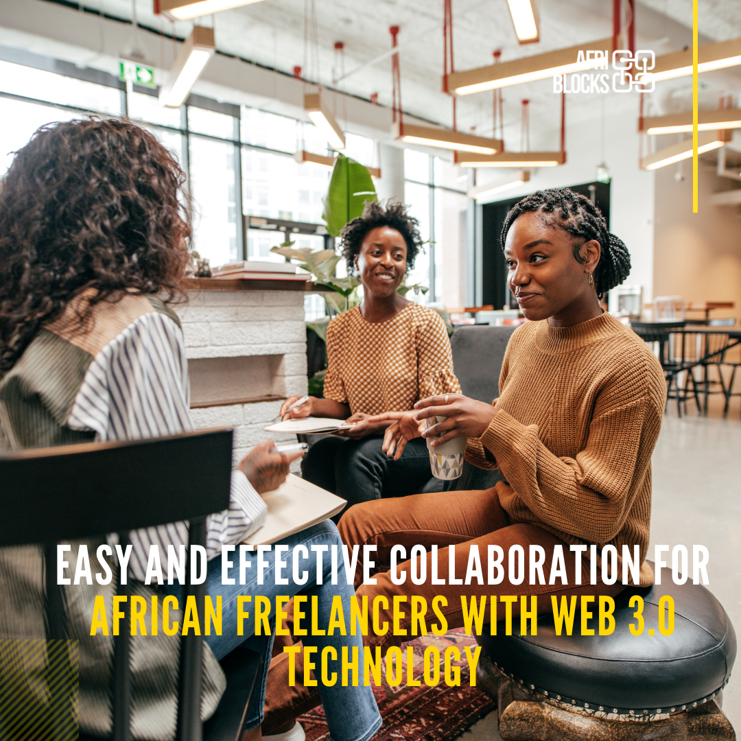 Easy and Effective Collaboration for African Freelancers with Web 3.0 Technology
