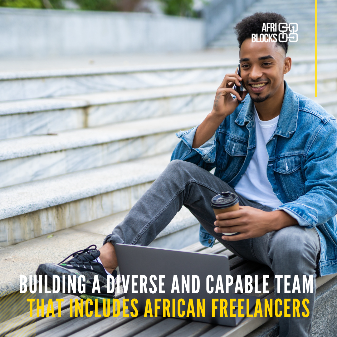 Building a Diverse and Capable Team that Includes African Freelancers
