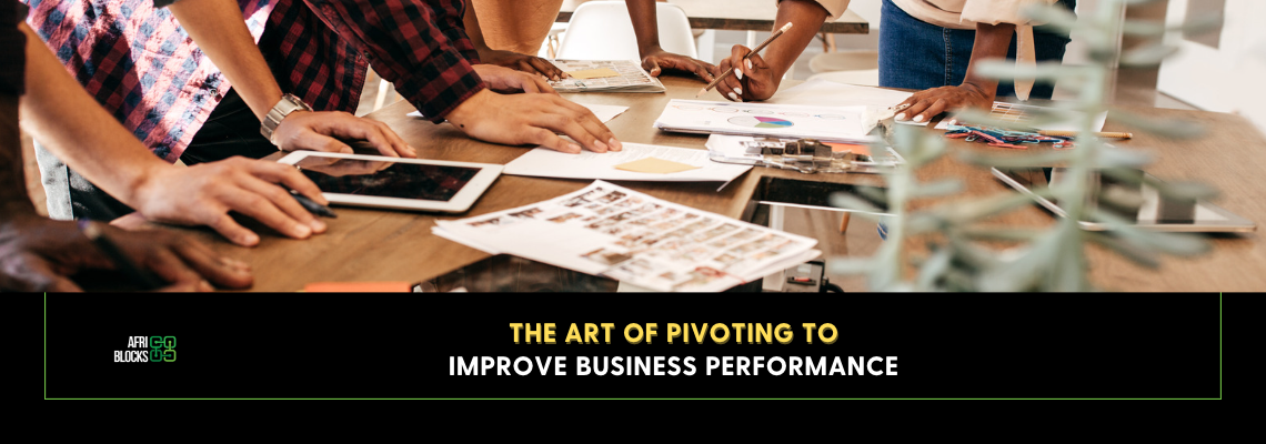 The Art of Pivoting to Improve Business Performance