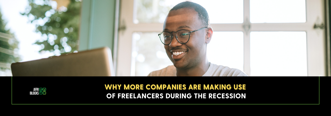 Why More Companies are Making Use of Freelancers During the Recession